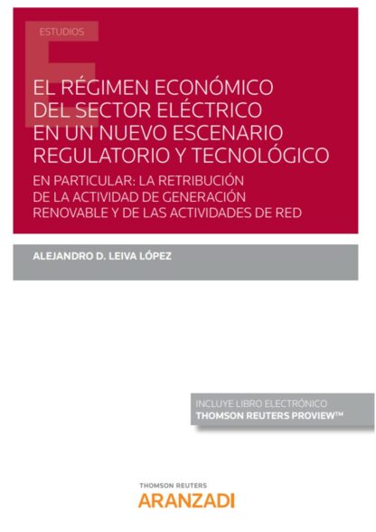 Régimen económico del sector eléctrico en un nuevo escenario regulatorio y tecnológico