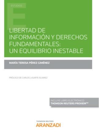 Libertad de información y derechos fundamentales: un equilibrio inestable