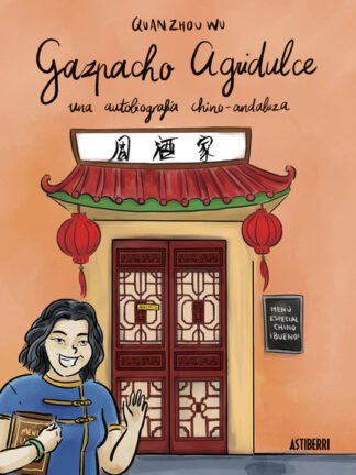 Gazpacho agridulce, una autobiografía chino-andaluza