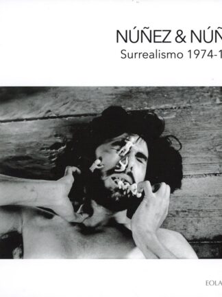 Núñez & Núñez. Surrealismo 1974-1977