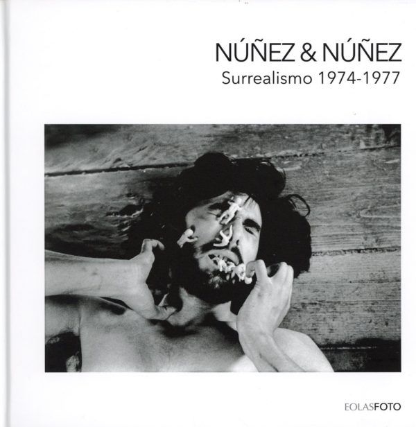 Núñez & Núñez. Surrealismo 1974-1977 -0