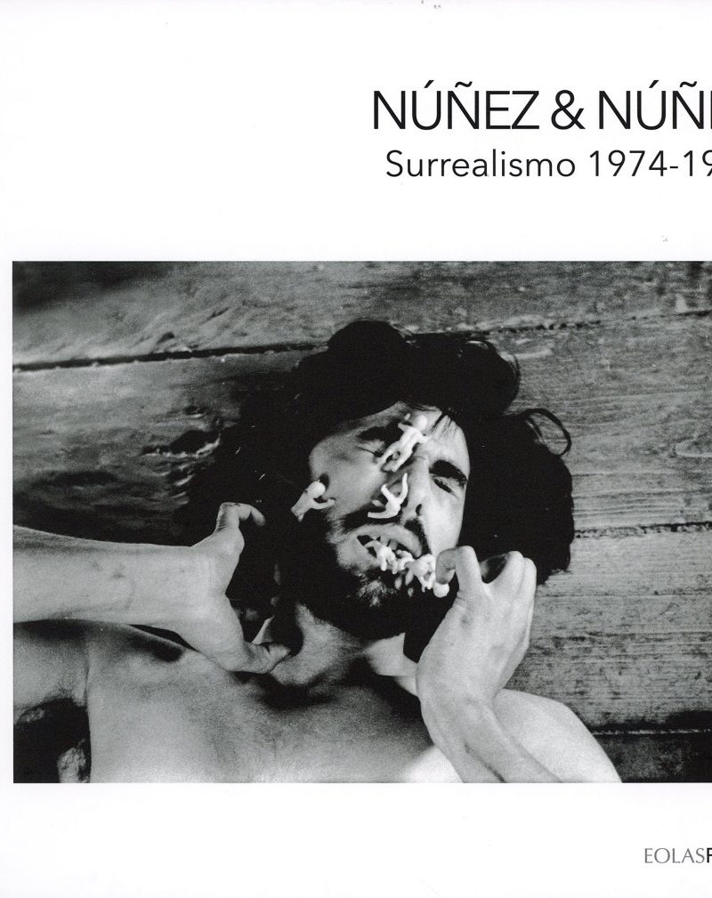Núñez & Núñez. Surrealismo 1974-1977 -0
