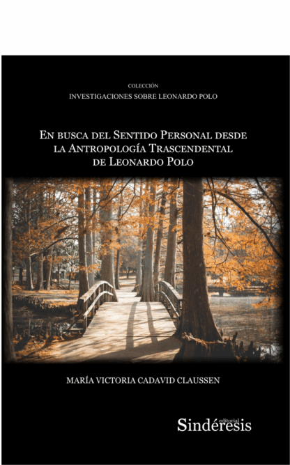 En busca del sentido personal desde la antropología trascendental de Leonardo Polo
