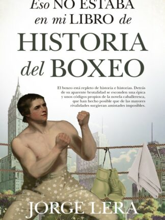Eso no estaba en mi libro de historia del boxeo