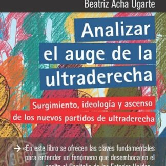 Analizar el auge de la ultraderecha. Surgimiento, ideología y ascenso de los nuevos partidos de ultraderecha