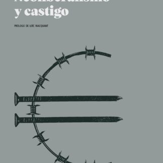 Neoliberalismo y Castigo