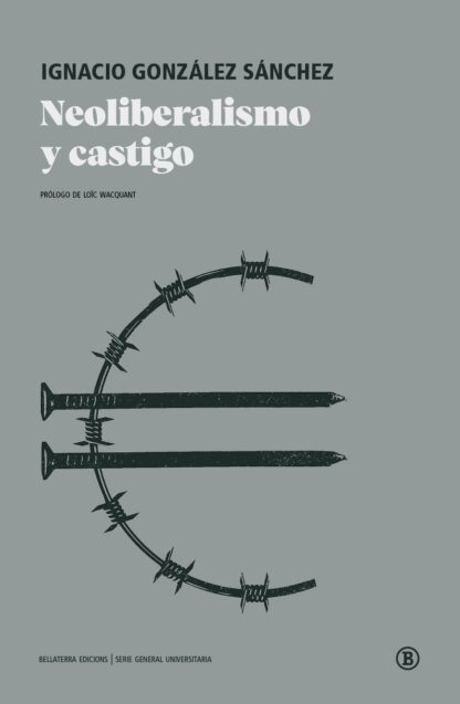 Neoliberalismo y Castigo