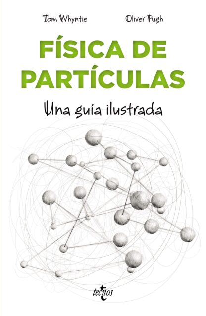 Física de partículas. Una guía ilustrada