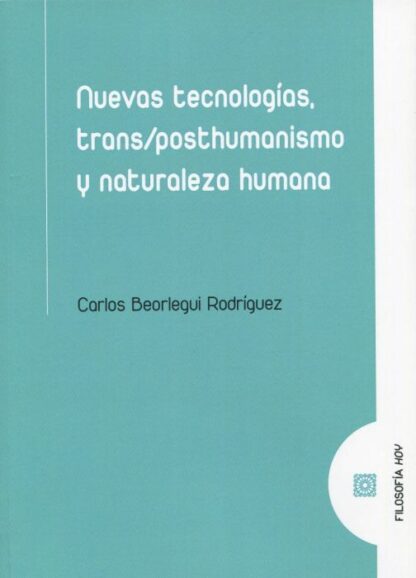Nuevas tecnologías, trans/posthumanismo y naturaleza humana