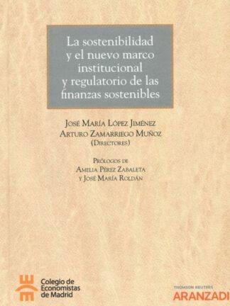 Sostenibilidad y el nuevo marco institucional y regulatorio de las finanzas sostenibles