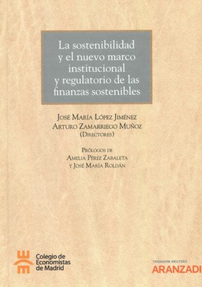 Sostenibilidad y el nuevo marco institucional y regulatorio de las finanzas sostenibles