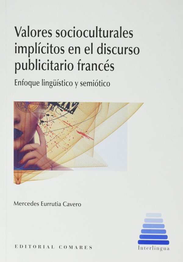 Valores socioculturales implícitos en el discurso publicitario francés -9788413691152