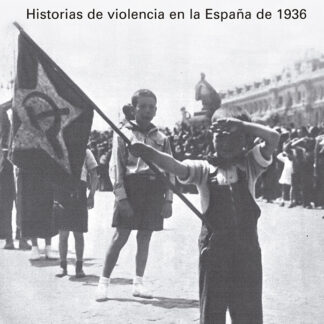 Vidas truncadas. Historias de violencia en la España de 1936