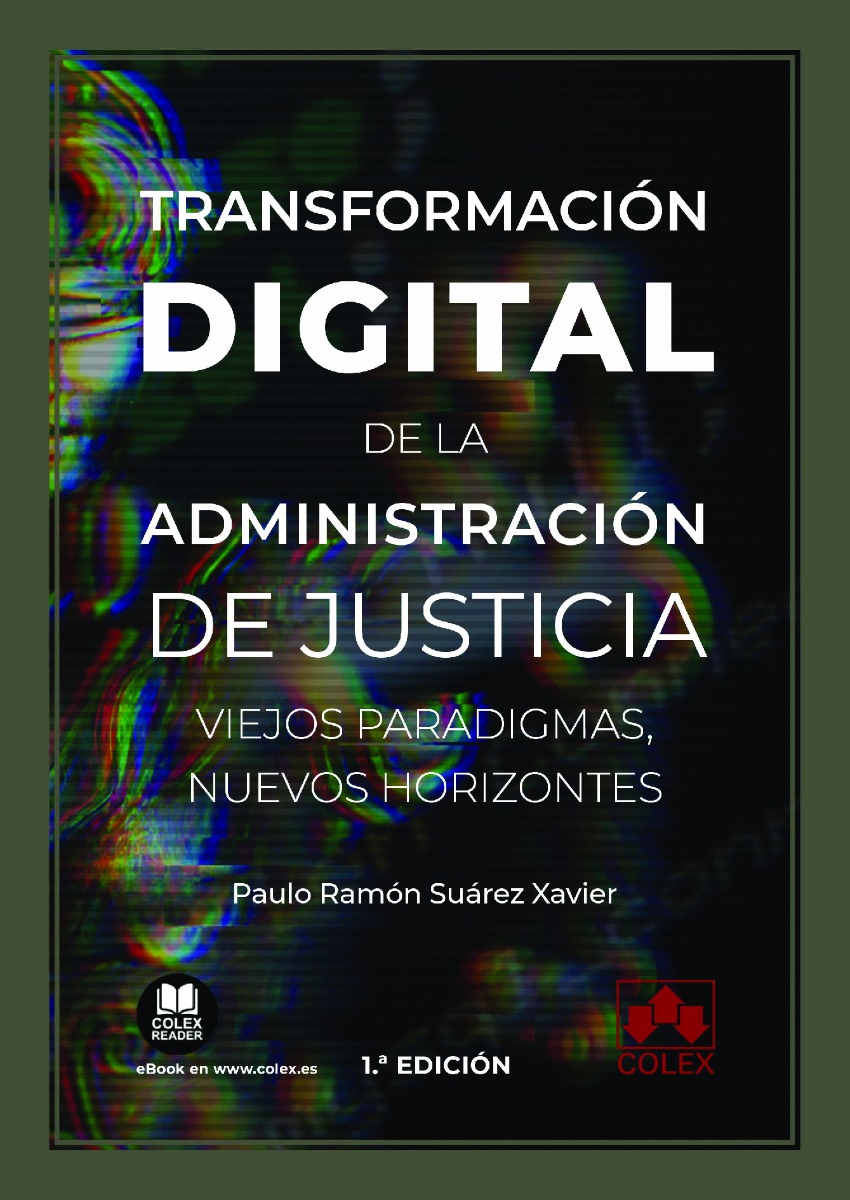 Transformación digital de la administración de justicia. Viejos paradigmas, nuevos horizontes-0