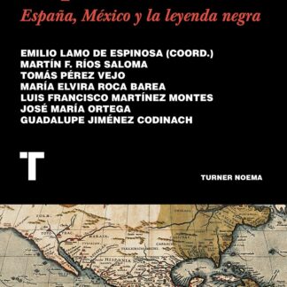 Disputa del Pasado: España, México y la Leyenda Negra