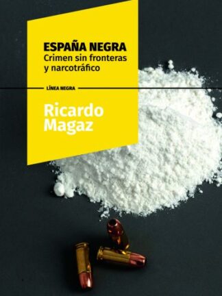 España negra. Crimen sin fronteras y narcotráfico