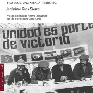 Historia de la Violencia en Colombia. 1946-2020 Una mirada territorial