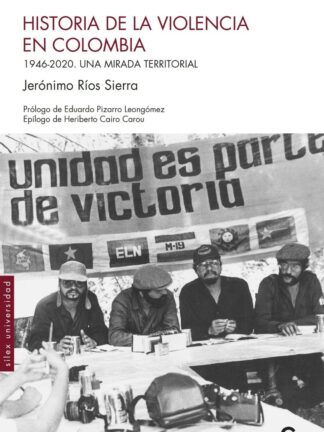 Historia de la Violencia en Colombia. 1946-2020 Una mirada territorial