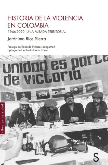 Historia de la Violencia en Colombia. 1946-2020 Una mirada territorial