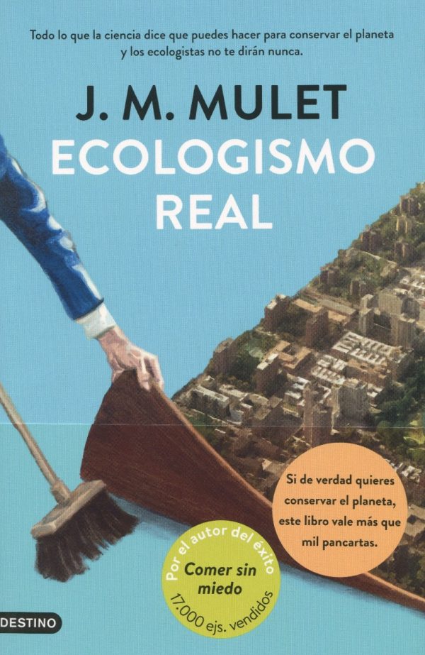 Ecologismo real. Todo lo que la ciencia dice que puedes hacer para conservar el planeta y los ecologistas no te dirán nunca-0