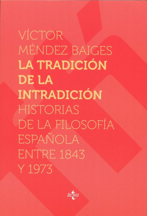 La tradición de la intradición. Historias de la filosofía española entre 1843-1973-0