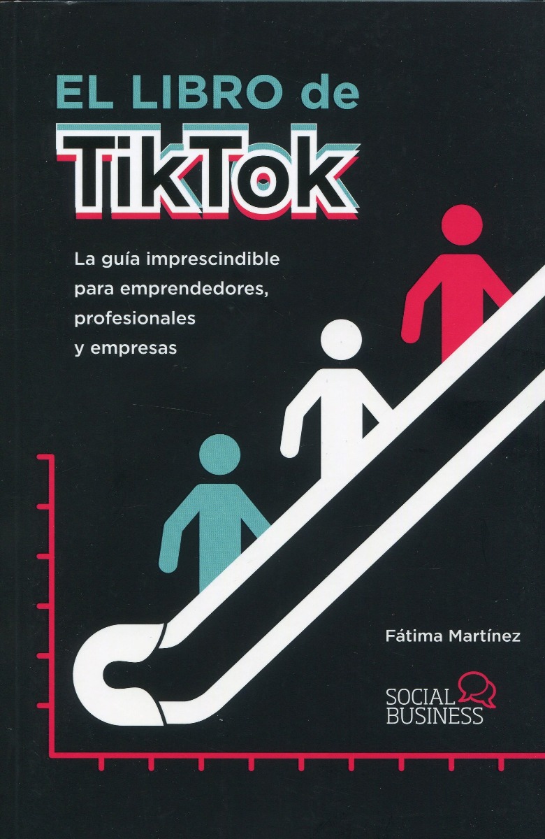 Libro de TikTok. La guía imprescindible para emprendedores, profesionales y empresas-0