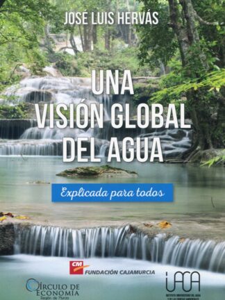 Una visión global del agua. Explicada para todos