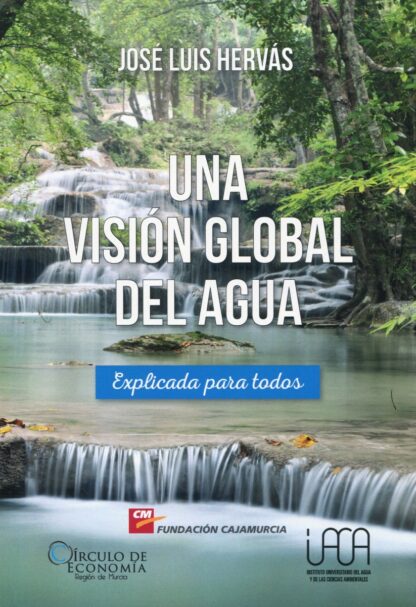 Una visión global del agua. Explicada para todos