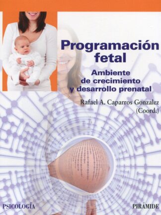 Programación fetal. Ambiente de crecimiento y desarrollo prenatal