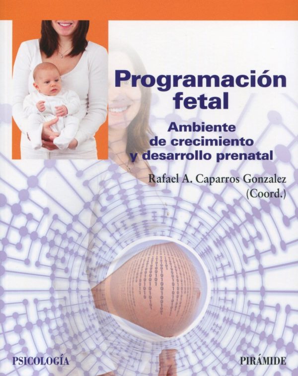 Programación fetal. Ambiente de crecimiento y desarrollo prenatal -0