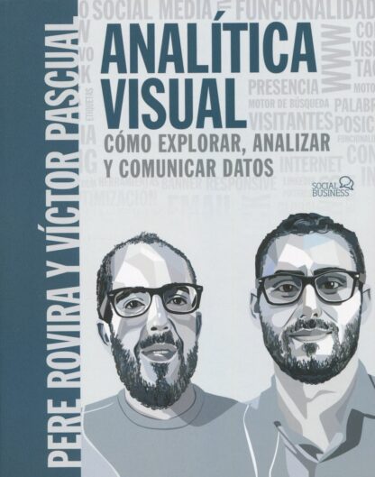 Analítica Visual. Cómo explorar, analizar y comunicar datos