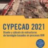 CYPECAD 2021. Diseño y cálculo de estructuras de hormigón basados en procesos BIM-0