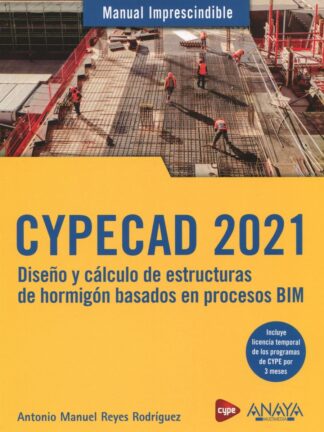 CYPECAD 2021. Diseño y cálculo de estructuras de hormigón basados en procesos BIM