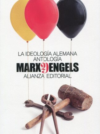 La ideología alemana. Antología