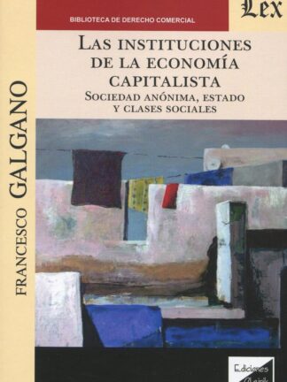 Las instituciones de la economía capitalista. Sociedad anónima, estado y clases sociales