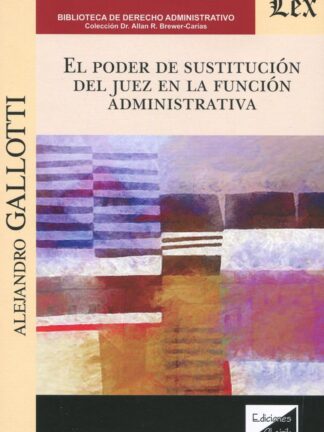 El poder de sustitución del juez en la función administrativa
