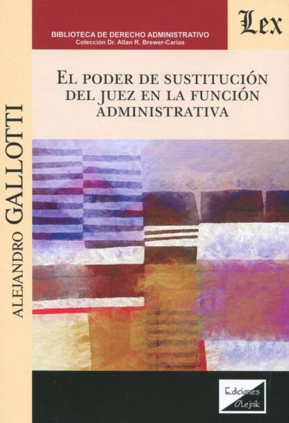 El poder de sustitución del juez en la función administrativa