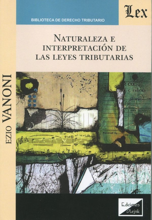 Naturaleza e interpretación de las leyes tributarias -0