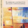 El Derecho contractual en clave constitucional