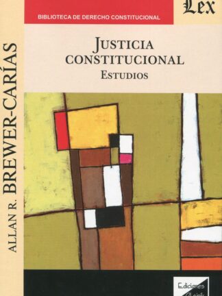 Justicia constitucional. Estudios