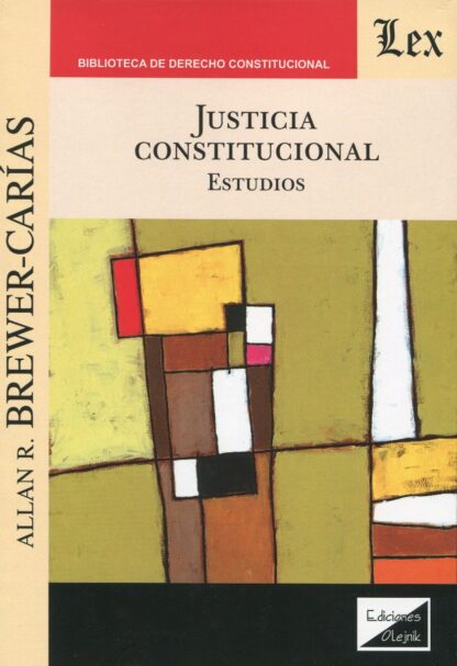 Justicia constitucional. Estudios