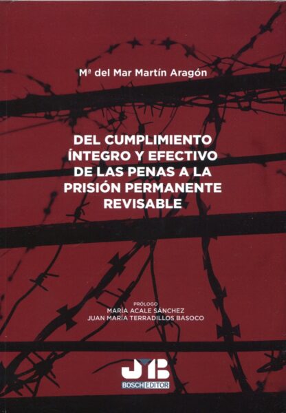 Del cumplimiento íntegro y efectivo de las penas a la prisión permanente revisable