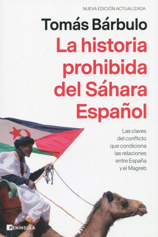 La historia prohibida del Sáhara Español. Las claves del conflicto que condiciona las relaciones que condiciona las relaciones entre España y el Magreb-0