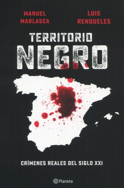 Territorio negro. Crímenes reales del siglo XXI
