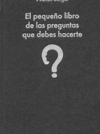 Pequeño libro de las preguntas que debes hacerte