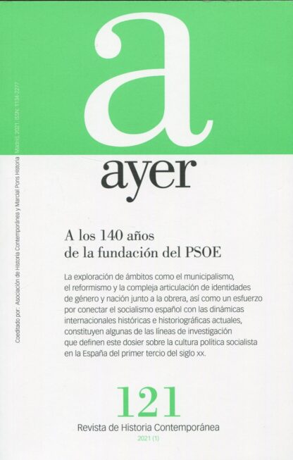 Revista Ayer Nº 121 (1/ 2021). A los 140 años de la fundación del PSOE