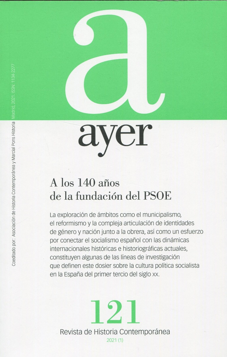 Revista Ayer Nº 121 (1/ 2021). A los 140 años de la fundación del PSOE-0