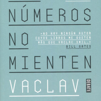 Los números no mienten. 71 historias para entender el mundo