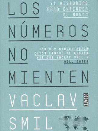 Los números no mienten. 71 historias para entender el mundo