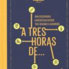 A tres horas de...894 escapadas fantásticas desde tus ciudades favoritas -0